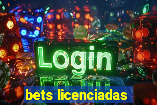 bets licenciadas